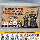 Personalized Beware Of Wife Dogs Are Shady Husband Is Cool Couple Husband Wife Gift For Dog Lovers Doormat Printed 23JUN-HQ07