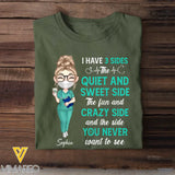 Personalized I Have Three Side The Quiet And Sweet Side The Fun And Crazy Side And The Side You Never Want To See Gift For Nurse Tshirt Printed QTHQ1006