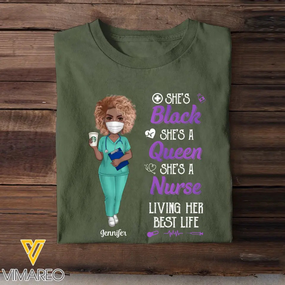 Personalized She's Black She's A Queen She's A Nurse Living Her Best Life Nurse Lovers Gift T-shirt Printed HTHDT0906