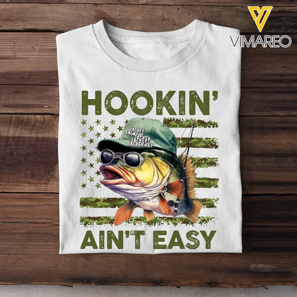 Personalized Hookin Aint Easy Fishing Lover T-shirt Printed QTHQ1406