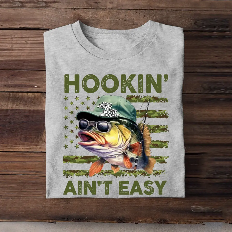 Personalized Hookin Aint Easy Fishing Lover T-shirt Printed QTHQ1406