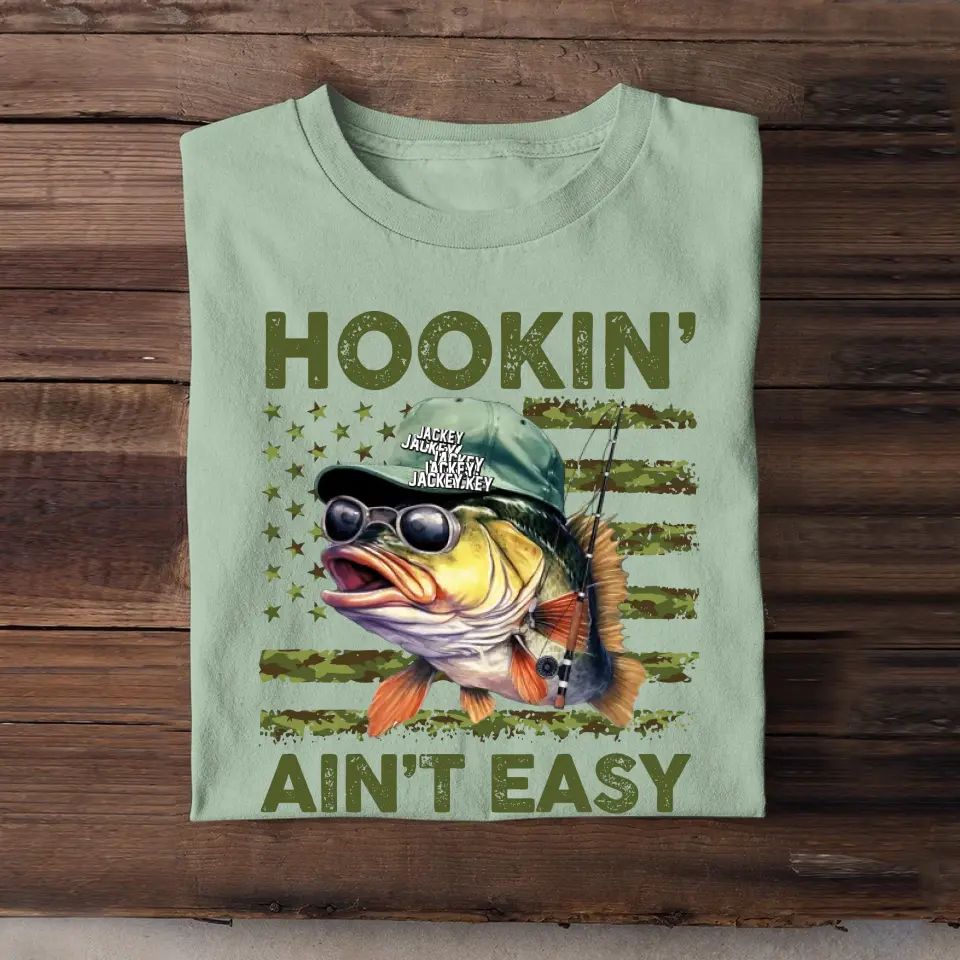 Personalized Hookin Aint Easy Fishing Lover T-shirt Printed QTHQ1406