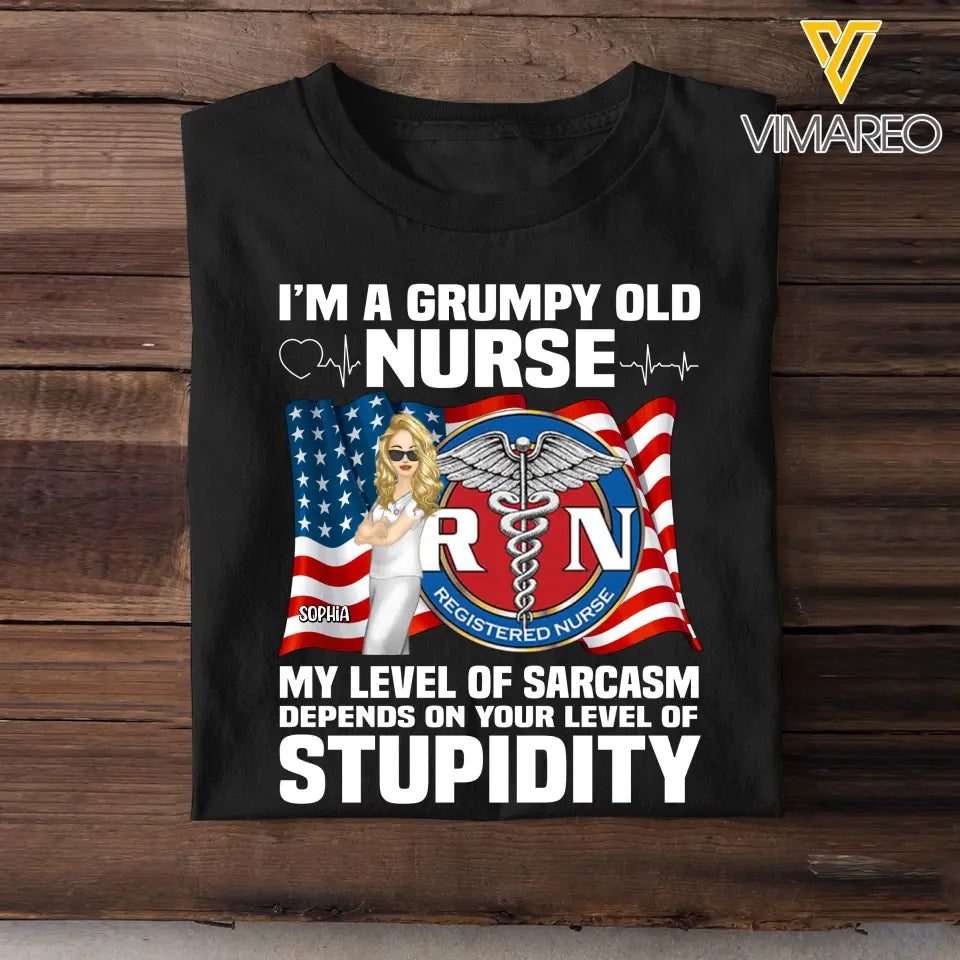 Personalized I'm A Grumpy Old Nurse My Level Of Sarcasm Depends On Your Level Of Stupidity T-shirt Printed 23JUN-HQ14