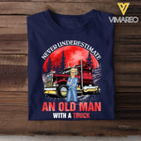 Personalized Never Underestimate An Old Man With A Truck T-shirt Printed HTHDT1906