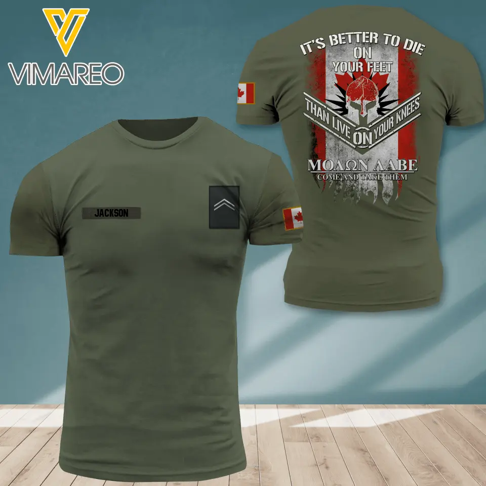 PERSONALIZED CANADIAN SOLIDER ARMY WITH RANK IT'S BETTER TO DIE ON YOUR FEET TSHIRT PRINTED QTDT0404