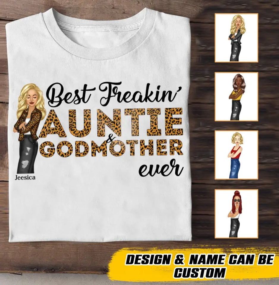 Personalized Best Freakin Auntie & Godmother Ever  T-shirt Printed 23JUN-KVH20
