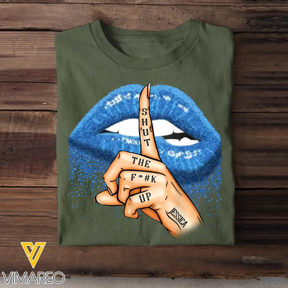 Personalized Shut The Fuck Up Glitter Lips For Cool Assy Girl Or Woman 2D Printed Tshirt