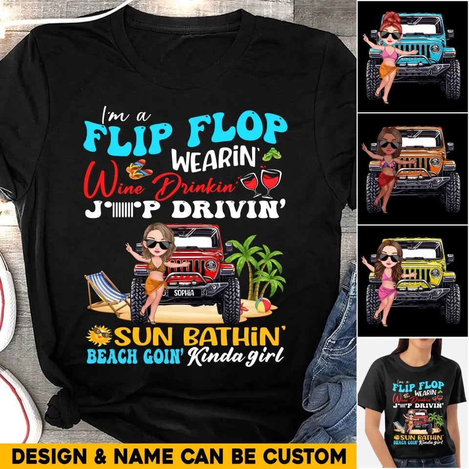 Personalized I'm A Flip Flop Wearin' Wine Drinkin' Dog Lovin' Sun Bathin' Beach Goin' Kinda Girl T-shirt Printed 23JUN-KVH22
