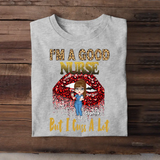 Personalized I'm A Good Nurse But I Cut A Lot T-shirt Printed QTTB2406