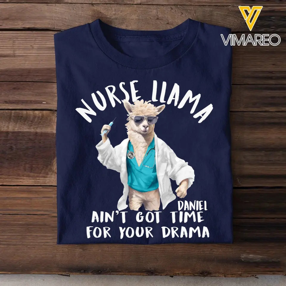 Personalized Nurse Llama Ain't Got Time For Your Drama T-shirt Printed HTHDT2906
