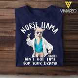 Personalized Nurse Llama Ain't Got Time For Your Drama T-shirt Printed HTHDT2906