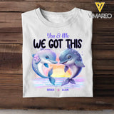 Personalized You & Me We Got This Dolphin Couple T-shirt Printed DT77