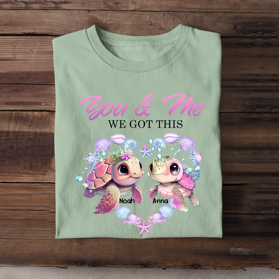 Personalized You & Me We Got This Turtle Couple T-shirt Printed MTKVH0707