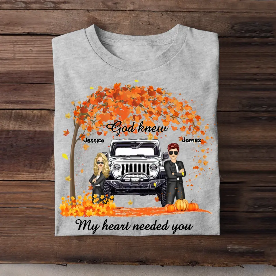Personalized Fall Season Jeep Couple God Knew My Heart Needed You T-Shirt Printed QTKH1007