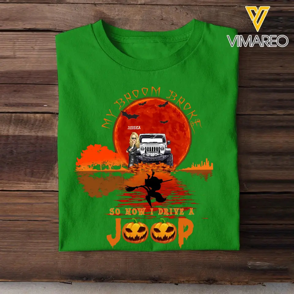 Personalized Jeep Girl Halloween My Broom Broke So Now I Drive A Jeep T-shirt Printed MTKVH1107