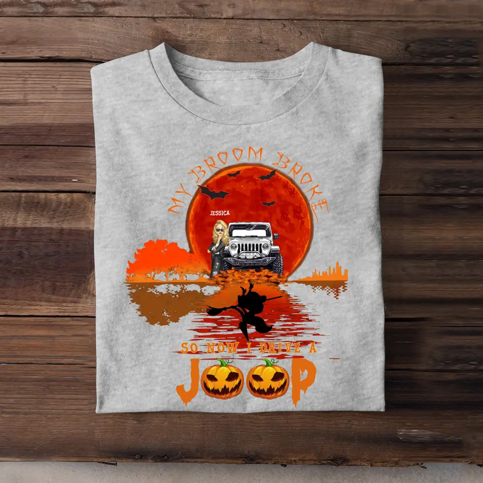 Personalized Jeep Girl Halloween My Broom Broke So Now I Drive A Jeep T-shirt Printed MTKVH1107