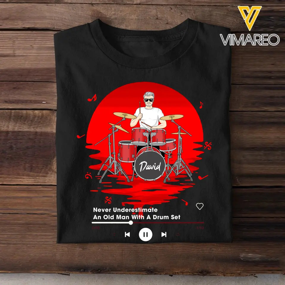 Personalized Never Underestimate An Old Man With A Drum Set T-Shirt Printed MTHKVH1807