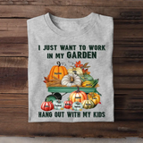 Personalized Fall Season Pumpkin I Just Want To Work In My Garden Hang Out With My Kids TShirt Printed QTHN1907