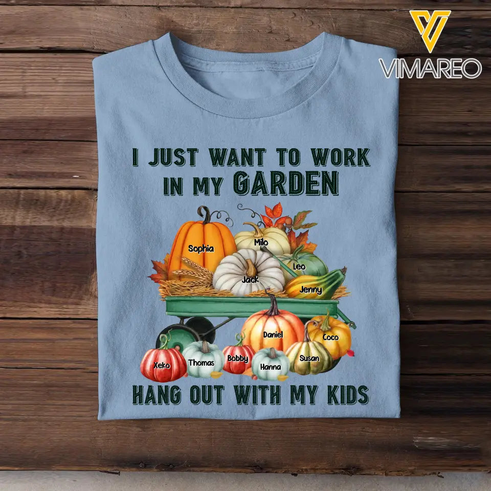 Personalized Fall Season Pumpkin I Just Want To Work In My Garden Hang Out With My Kids TShirt Printed QTHN1907