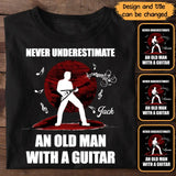 Personalized Never Underestimate An Old Man With A Guitar T-shirt Printed MTDNL2007