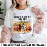 Personalized Horse Keep Me Stable Horse Girl T-shirt Printed MTHPD2607