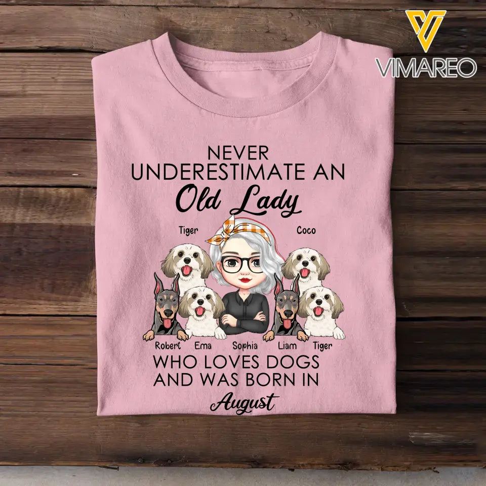 Personalized Never Underestimate An Old Lady Who Loves Dogs And Was Born In August T-shirt Printed QTHN247
