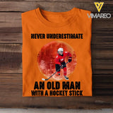 Personalized Never Underestimate An Old Man With A Hockey Stick T-shirt Printed MTHPN1906