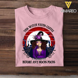 Personalized This Witch Needs Coffee Before Any Hocus Pocus T-shirt Printed HTHPD23209
