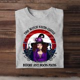 Personalized This Witch Needs Coffee Before Any Hocus Pocus T-shirt Printed HTHPD23209