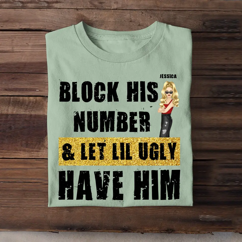 Personalized Block His Number & Let Lil Ugly Have Him T-shirt Printed HTHHN23242