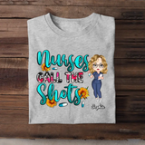 Personalized Nurse Call The Shots Gift For Nurse T-Shirt Printed HTHDNL23355