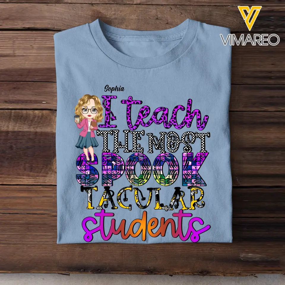 Personalized I Teach The Most Spook Tacular Students T-shirt Printed HTHHN23469