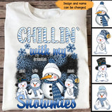 Personalized Chillin' With My Snowmies T-shirt Printed LDMHN23513