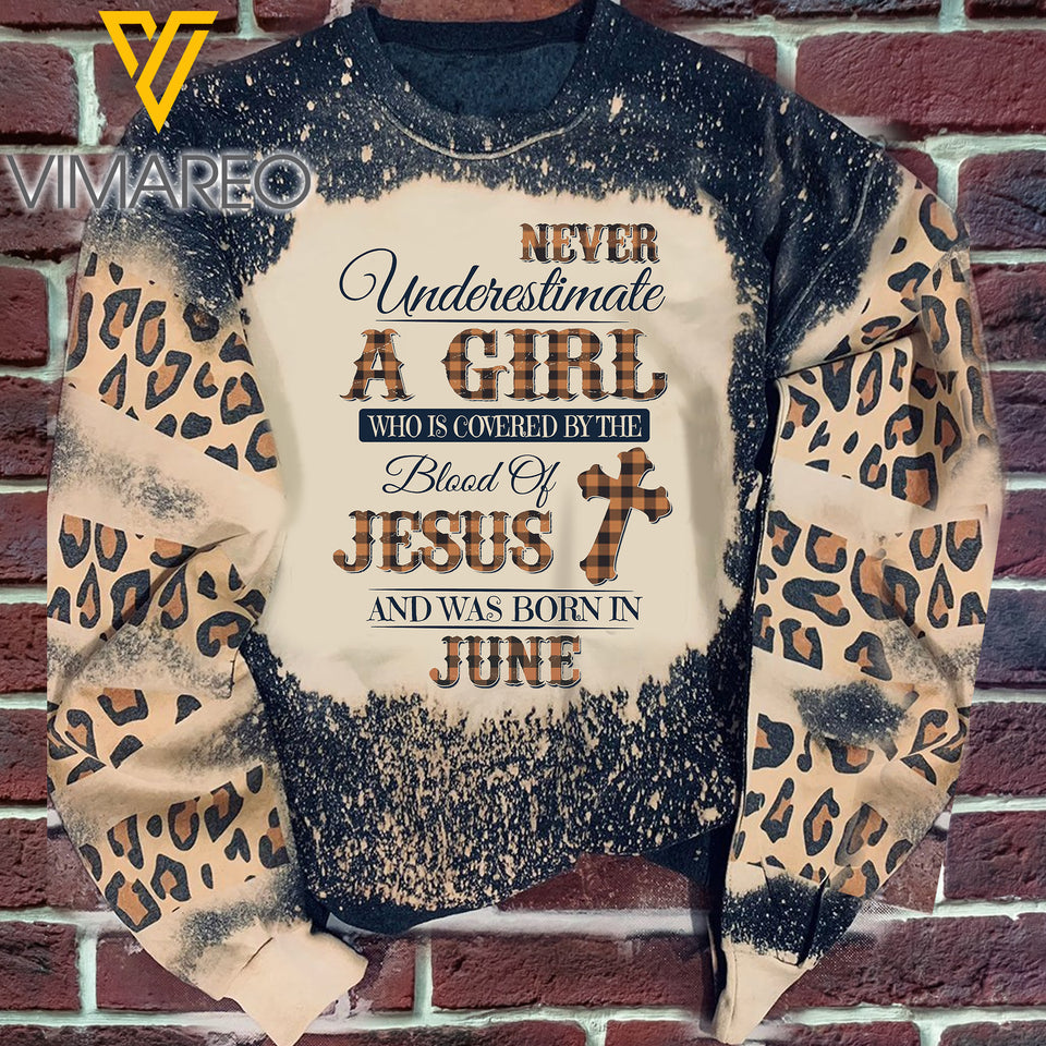 Never Underestimate A Girl Who Is Covered By The Blood Of Jesus And Was Born In June Sweatshirt Printed SEP-DT21