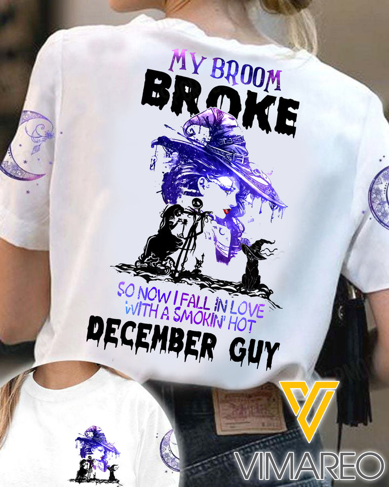 My Broom Broke So Now I Fall In Love With A Smokin' Hot December Guy TSHIRT PRINTED SEP-LN11