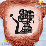 When I Get Mad I Get Silent Bleached Tshirt NEY110T