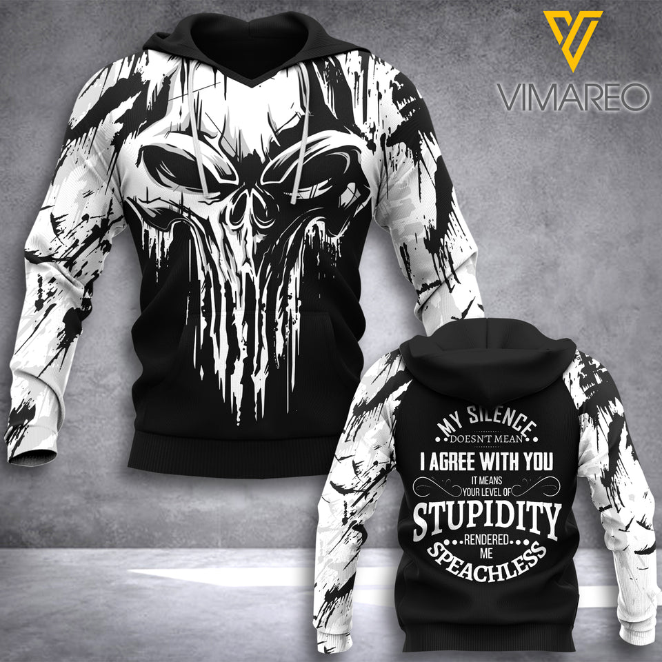MY SILENCE DOESN'T MEAN I AGREE WITH YOU SKULL HOODIE 3D PRINTED NEY108