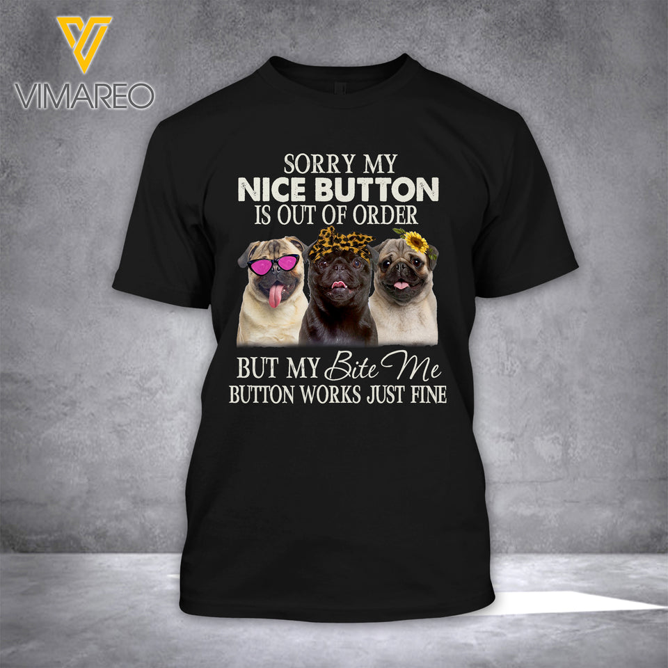 Pug - My Bite Me Button Works Just Fine 3D Printed Tshirt QQYY