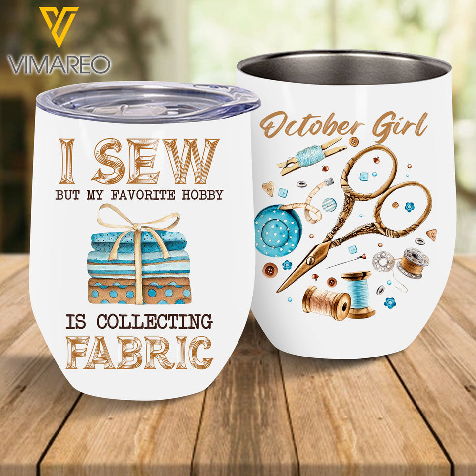OCTOBER GIRL LOVES COLLECTING FABRIC WINE TUMBLER