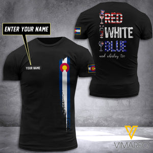 PERSONALIZED RED WHITE BLUE AND WHISKEY - COLORADO FLAG 3D PRINTED TSHIRT YYTT