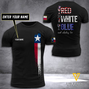 PERSONALIZED RED WHITE BLUE AND WHISKEY - TEXAS FLAG 3D PRINTED TSHIRT YYTT