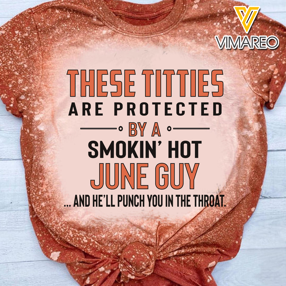 These Titties Are Protected By A Smokin' Hot June Guy Bleached TShirt