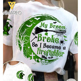 PHN My Broom Broke So I Became A Firefighter TSHIRT PRINTED SEP-MA11
