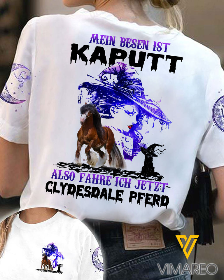 MEIN BESEN IST KAPUTT ALSO FAHRE ICH JETZT CLYDESDALE PFERD TSHIRT TNVQ