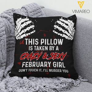 TAKEN BY A CRAZY AND SEXY FEBRUARY GIRL PILLOW PRINTED TNDT2112