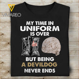 My Time Uniform Is Over But Being A Devildog Never Ends TSHIRT PRINTED SEP-NL15