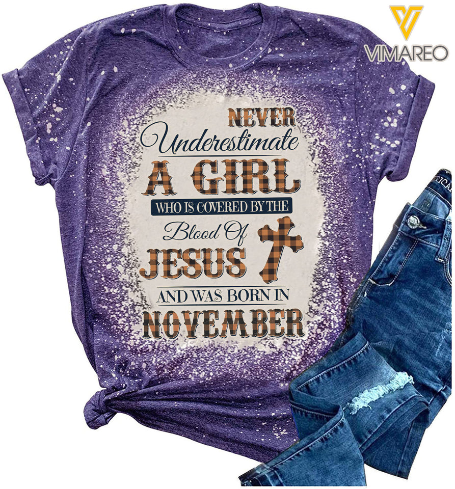 Never Underestimate A Girl Who Is Covered By The Blood Of Jesus And Was Born In November Bleached Tshirt Printed SEP-HQ23