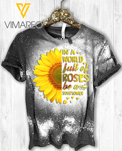 In A World Full Of Roses Be A Sunflower Bleached Tshirt Printed SEP-NL21