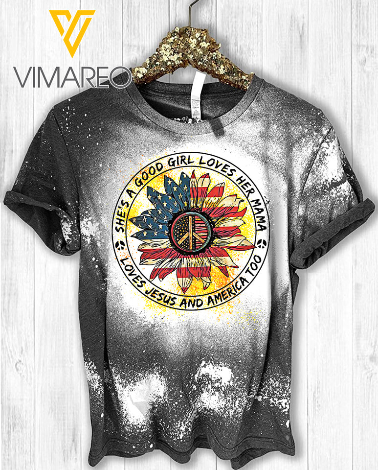 She's A Good Girl Love Here Mama, Jesus and America Bleached Tshirt Printed SEP-NL21