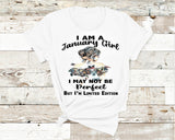 May Not be perfect but Limited Edition - January Girl